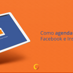 Como agendar uma publicação no Facebook e no Instagram?