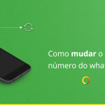 Portabilidade de Números - Como mudar o número do WhatsApp e manter os meus contatos e conversas?