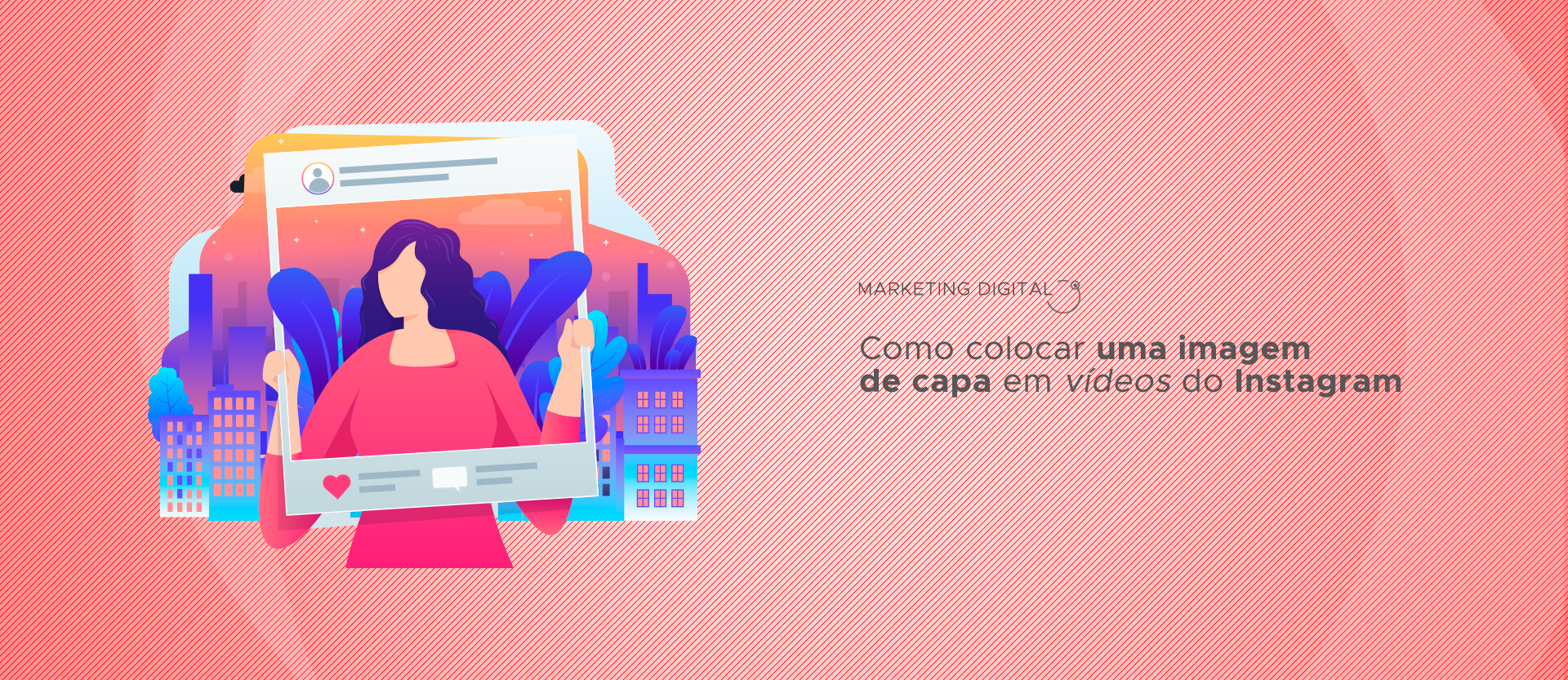 Como colocar uma imagem de capa em vídeos do Instagram