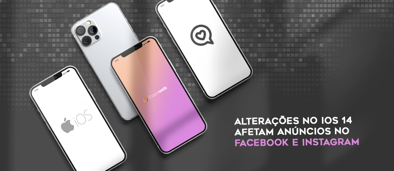 Alterações no ios 14 afetam anúncios no Facebook e n Instagram